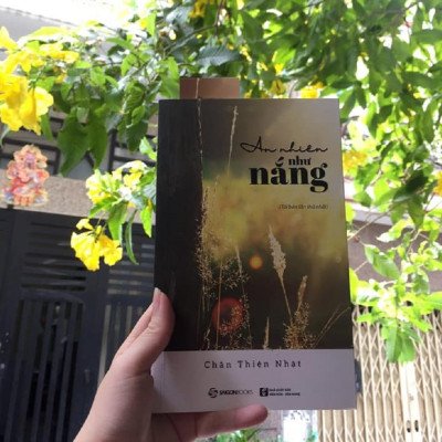 An nhiên như nắng - Tác giả: Chân Thiện Nhật