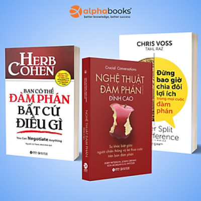 Combo Bạn Có Thể Đàm Phán Bất Kỳ Điều Gì + Đừng Bao Giờ Chia Đôi Lợi Ích Trong Mọi Cuộc Đàm Phán  + Nghệ Thuật Đàm Phán Đỉnh Cao