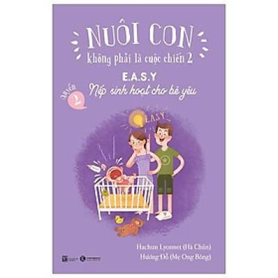 Nếp Sinh Hoạt Cho Bé Yêu - Nuôi Con Không Phải Là Cuộc Chiến 2 - Quyển 2 (Tái Bản 2019)