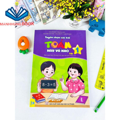 Sách - Tuyển Chọn Các Bài Toán Hay Và Khó - Lớp 1 (Biên soạn theo chương trình GDPT mới).