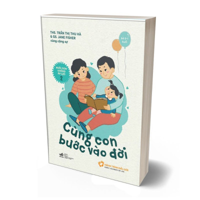 Nuôi Con Không Áp Lực 2 - Cùng Con Bước Vào Đời
