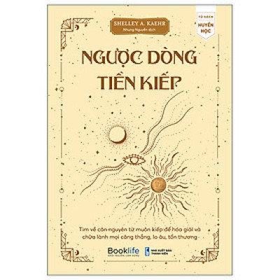 Sách - Ngược dòng tiền kiếp - Shelley A. Kaehr (TTR next generation)