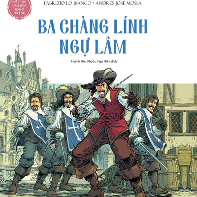 Sách - Ba chàng lính ngự lâm (Alexandre Dumas) ( Fabrizio Lo Bianco) (Andres José Mossa) (Nhã Nam Official)