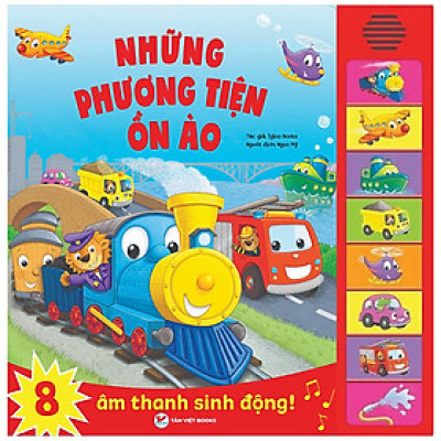 Sách Âm Thanh - 8 Âm Thanh Sinh Động - Những Phương Tiện Ồn Ào