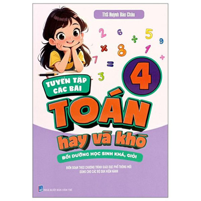 Sách - Tuyển Tập Các Bài Toán Hay Và Khó 4 - Bồi Dưỡng Học Sinh Khá, Giỏi