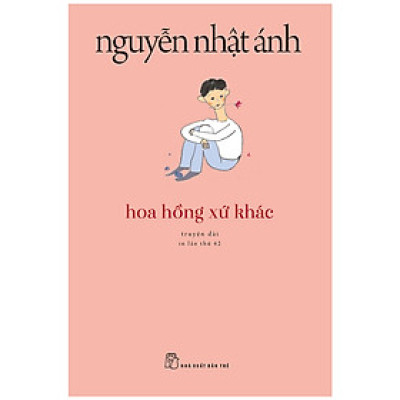 Cuốn Văn Học Hay: Hoa Hồng Xứ Khác