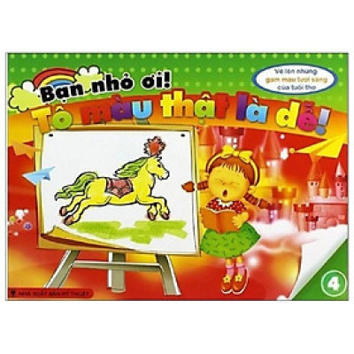 Sách - Bạn Nhỏ Ơi, Tô Màu Thật Là Dễ - Tập 4 - Tân Việt Books