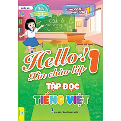 Sách - Hello! Xin chào lớp 1 - Tập đọc Tiếng việt - Biên soạn theo chương trình mới - ndbooks
