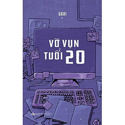 Vỡ Vụn Tuổi 20 (Tái bản năm 2023)