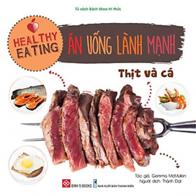 Sách - Healthy Eating - Ăn Uống Lành Mạnh - Chọn Lẻ 6 Chủ Đề - Đinh Tị Books