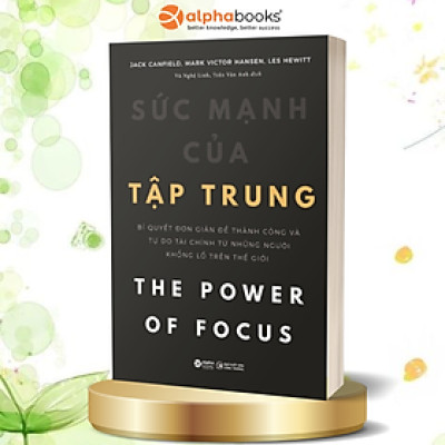 Sức Mạnh Của Tập Trung (Tặng Kèm Bookmark Sáng Tạo)