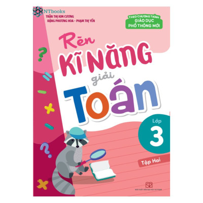 Combo 2 Cuốn Sách Rèn Kĩ Năng Giải Toán Lớp 3 Tập 1 + Tập 2 (Theo Chương Trình Giáo Dục Phổ Thông Mới)