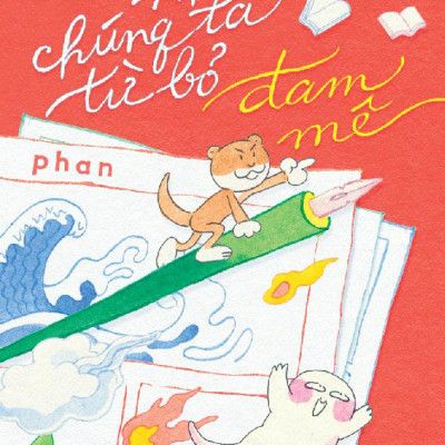 Trước Khi Chúng Ta Từ Bỏ Đam Mê