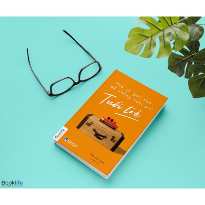  Sách -Phá Vỡ Giới Hạn Để Không Hoài Phí Tuổi Trẻ