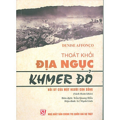 Thoát Khỏi Địa Ngục Khmer Đỏ - Hồi Ký Của Một Người Còn Sống
