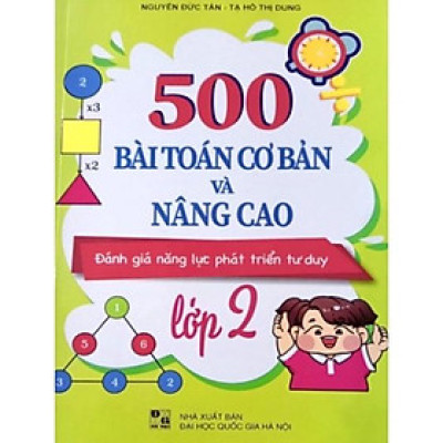 Sách - 500 bài toán cơ bản và nâng cao đánh giá năng lực phát triển tư duy lớp 2 tập 1