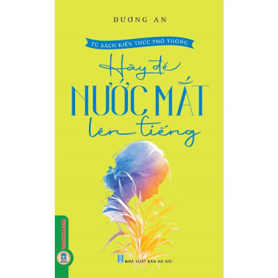 Hãy Để Nước Mắt Lên Tiếng