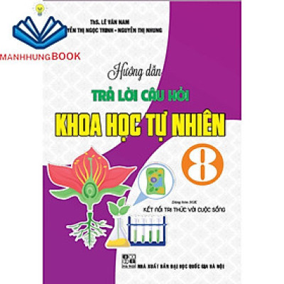 sách - Hướng dẫn trả lời câu hỏi Khoa học tự nhiên 8 (bám sát SGK Kết nối tri thức với cuộc sống)