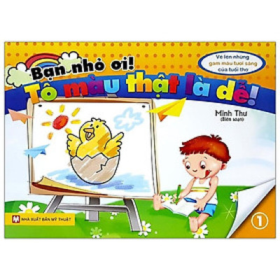 Sách - Bạn Nhỏ Ơi, Tô Màu Thật Là Dễ - Tập 1 - Tân Việt Books