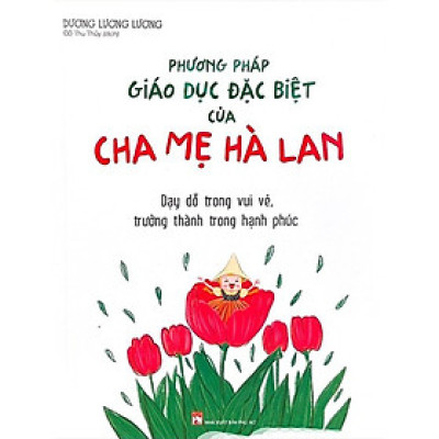 Phương Pháp Giáo Dục Của Cha Mẹ Hà Lan 
