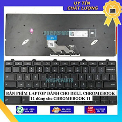 BÀN PHÍM LAPTOP dùng cho DELL CHROMEBOOK 11 dùng cho CHROMEBOOK 11 - Hàng Nhập Khẩu New Seal