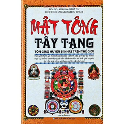 Mật tông Tây Tạng - Tôn giáo huyền bí nhất trên thế giới -  Cổ Đồ Thư - NXB Hồng Đức - Minh Lâm