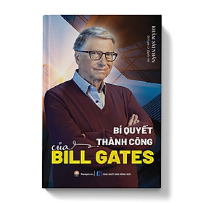 Bí Quyết Thành Công Của Bill Gates - Tác Giả Khảm Sài Nhân (PD)