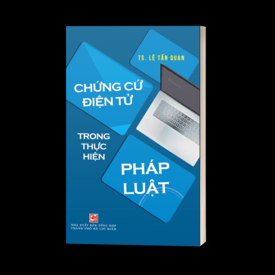 Chứng Cứ Điện Tử Trong Thực Hiện Pháp Luật