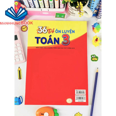 Sách - 36 Đề Ôn Luyện Toán 3 - Biên soạn theo chương trình GDPT mới.