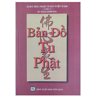 Bản Đồ Tu Phật - Hòa thượng Thích Thiện Hoa