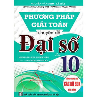 Sách - Phương pháp giải toán chuyên đề đại số 10
