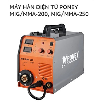 MÁY HÀN ĐIỆN TỬ 200A MIG/MMA-200 PONEY - HÀNG CHÍNH HÃNG