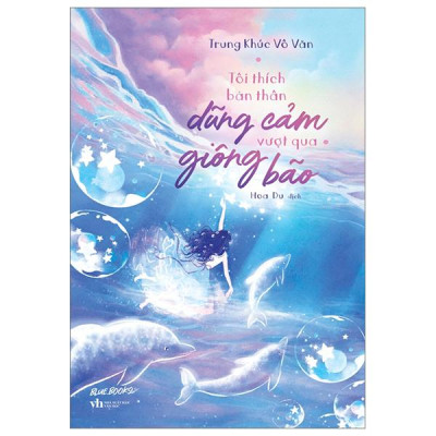 Sách - Tôi Thích Bản Thân Dũng Cảm Vượt Qua Giông Bão