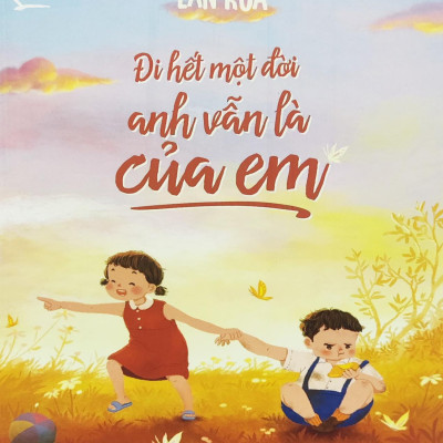 Đi Hết Một Đời Anh Vẫn Là Của Em (Tái Bản 2023)