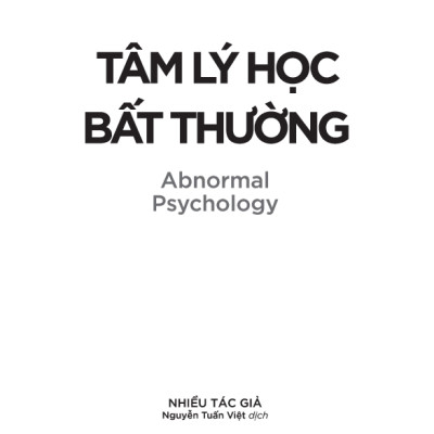 Tâm Lý Học Toàn Thư : Tâm Lý Học Bất Thường