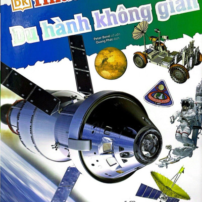 Dkfindout - Những Điều Sách Giáo Khoa Không Dạy Bạn - Du Hành Không Gian