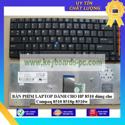 BÀN PHÍM LAPTOP dùng cho HP 8510 dùng cho Compaq 8510 8510p 8510w - Hàng Nhập Khẩu New Seal