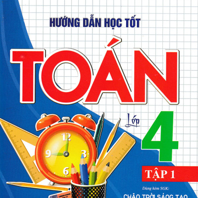 Combo Hướng Dẫn Học Tốt Toán Lớp 4 Tập 1 + 2 (Dùng Kèm SGK Chân Trời Sáng Tạo) (Bộ 2 Cuốn) - HA