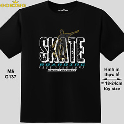 SKATE BOARDING, free your jump, mã G137. Hãy tỏa sáng như kim cương, qua chiếc áo thun Goking siêu hot cho nam nữ trẻ em, cặp đôi, gia đình, đội nhóm