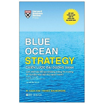 Blue Ocean Strategy - Chiến Lược Đại Dương Xanh (Bìa Cứng)
