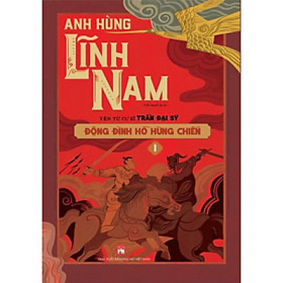 Động Đình Hồ Hùng Chiến -  Anh Hùng Lĩnh Nam ( Bộ 2 Tập )