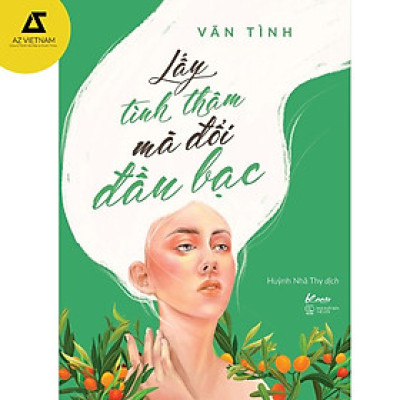 Sách - Lấy Tình Thâm Mà Đổi Đầu Bạc