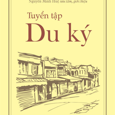 Tuyển tập du kí - Đặng Xuân Viện - Nhà Xuất Bản Tri Thức