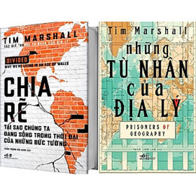 Combo 2 Cuốn : Chia Rẽ Tại Sao Chúng Ta Đang Sống Trong Thời Đại Của Những Bức Tường + Những Tù Nhân Của Địa Lý 