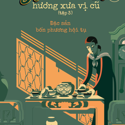 Sách - Hà Thành Hương Xưa Vị Cũ - Tập 3 - Đặc Sản Bốn Phương Hội Tụ