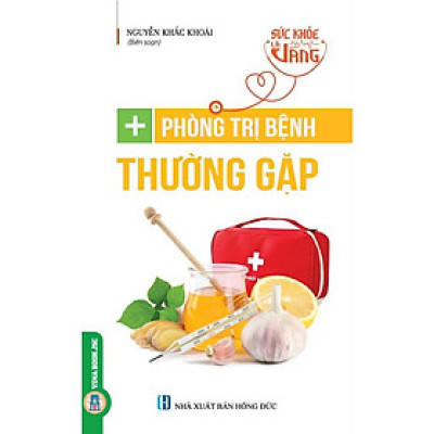 Sách - Phòng Trị Bệnh Thường Gặp - Tủ Sách Sức Khỏe Là Vàng - Nguyễn Khắc Khoái - VIETNAMBOOK