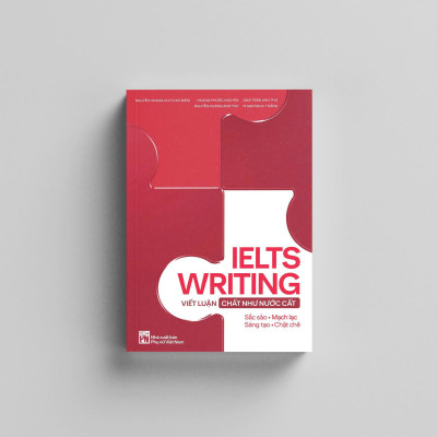 IELTS Writing: Viết Luận “Chất Như Nước Cất”