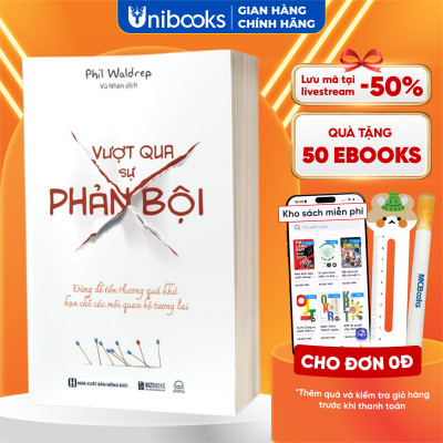 Sách - Vượt Qua Sự Phản Bội: Đừng Để Tổn Thương Quá Khứ Hạn Chế Các Mối Quan Hệ Tương Lai -MCBooks