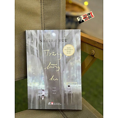 TRĂNG LÃNG DU – Nagira Yuu – Lam Ngọc dịch – Nhã Nam – NXB Phụ Nữ