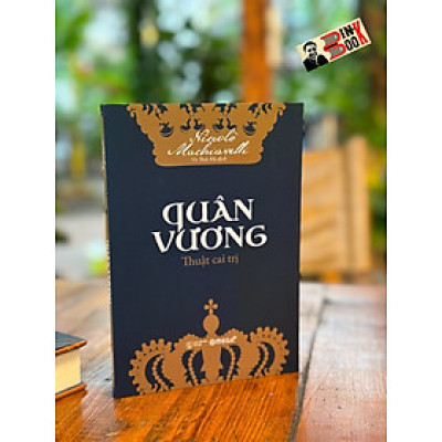 [Tái bản 2023] QUÂN VƯƠNG - THUẬT CAI TRỊ - Niccolò Machiavelli - Vũ Thái Hà dịch - Omega Plus - NXB Thế Giới.